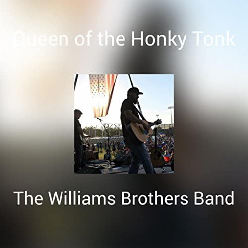 Queen of the Honky Tonk by The Williams Brothers Band: Review