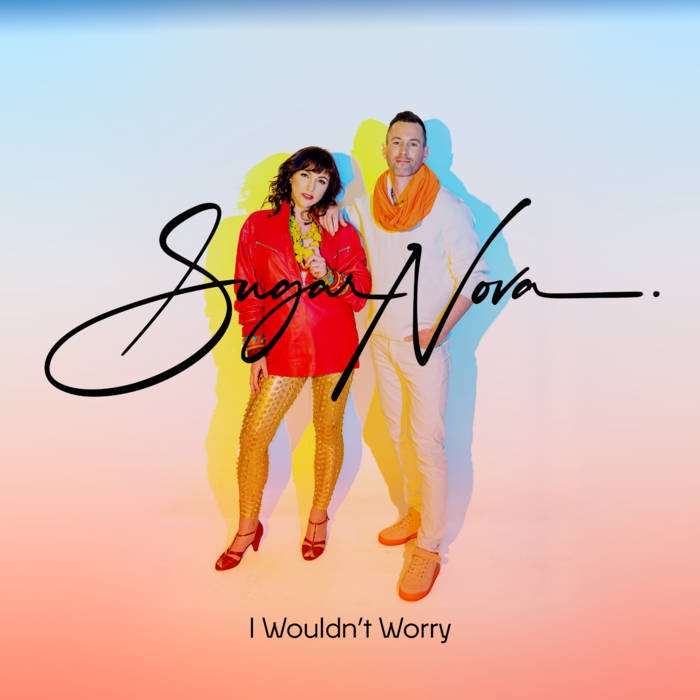 I Wouldn't Worry by Sugar Nova: Review