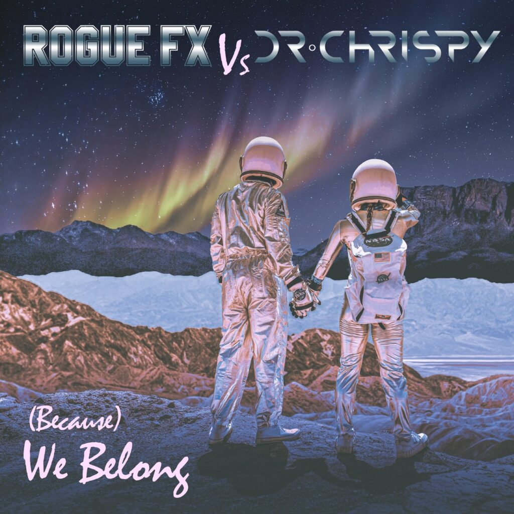 (Because) We Belong ft. Dr Chrispy by Rogue FX: Review 