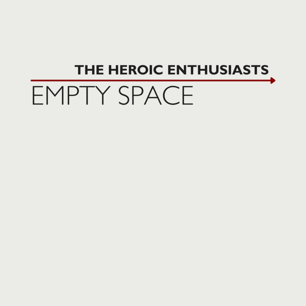 The Heroic Enthusiasts released notable new song 'Empty Space'