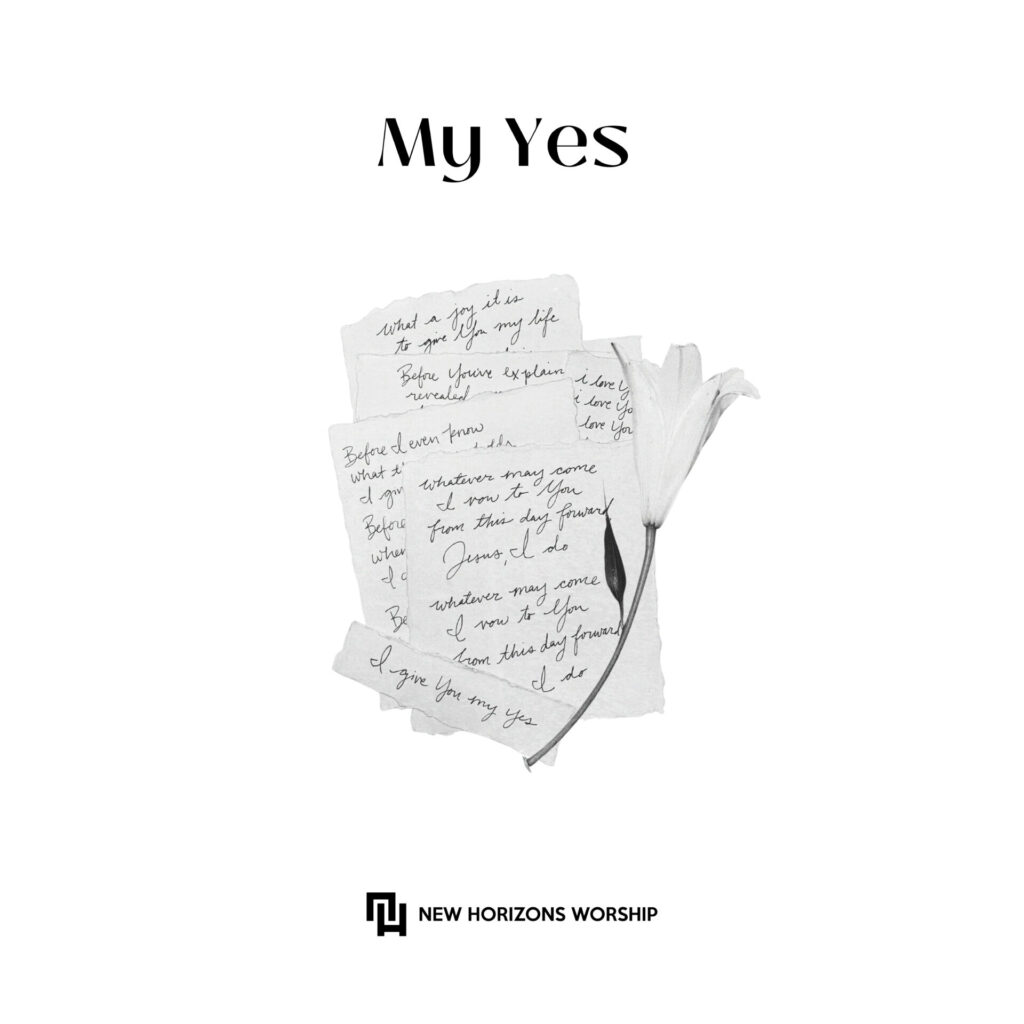 New Horizons Worship release discernible new song 'My Yes'