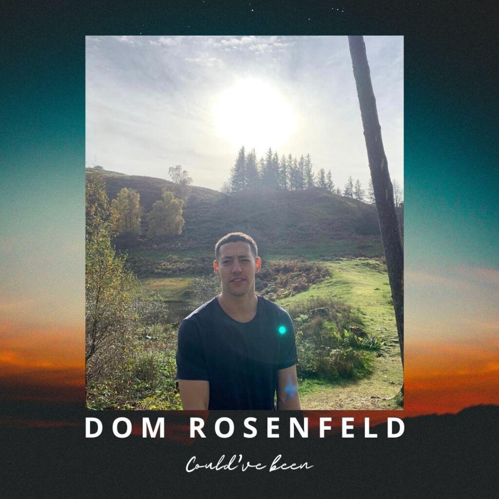 Dom Rosenfeld Releases Chill Pop Song “Could've Been”
