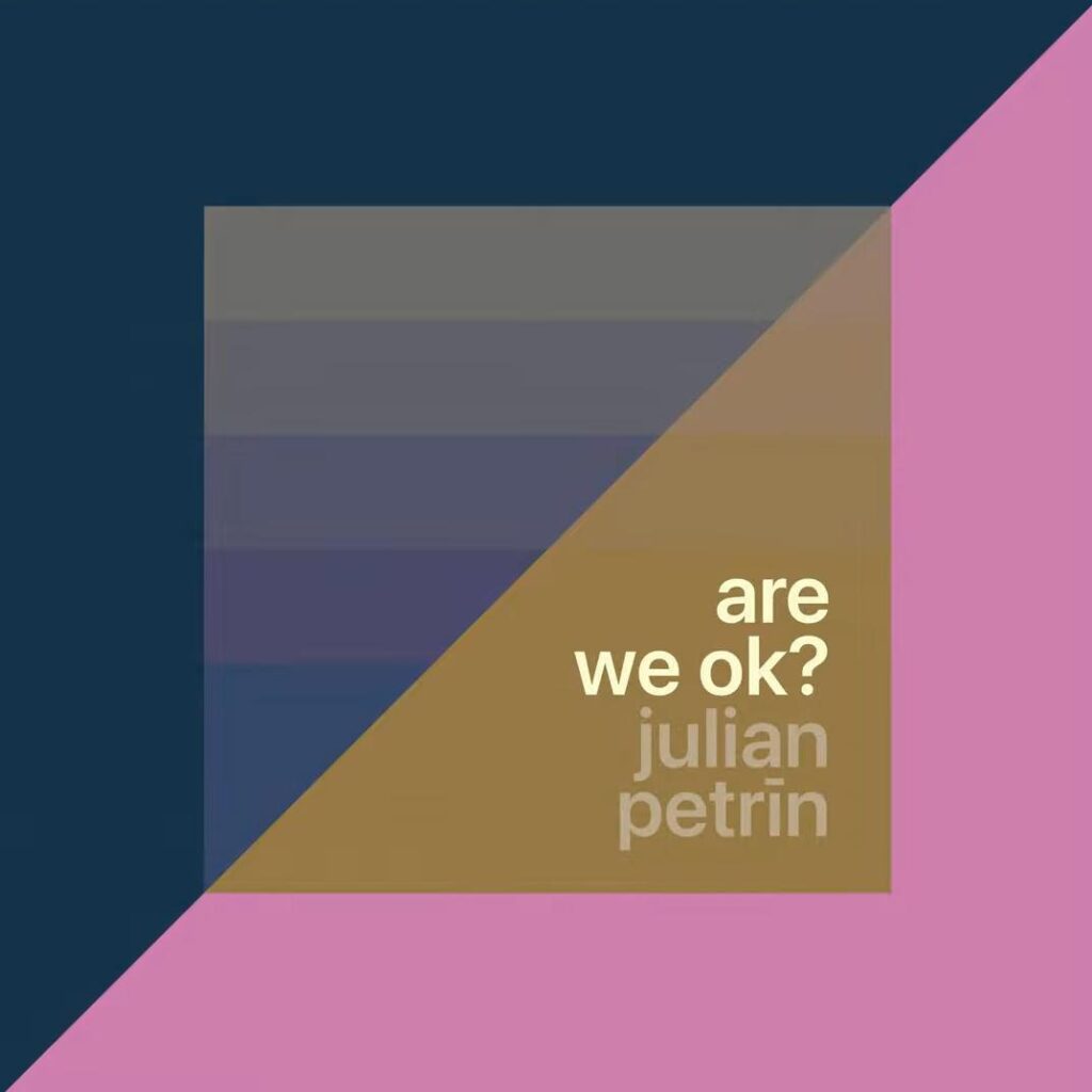 Are We Ok? by Julian Petrin: Review