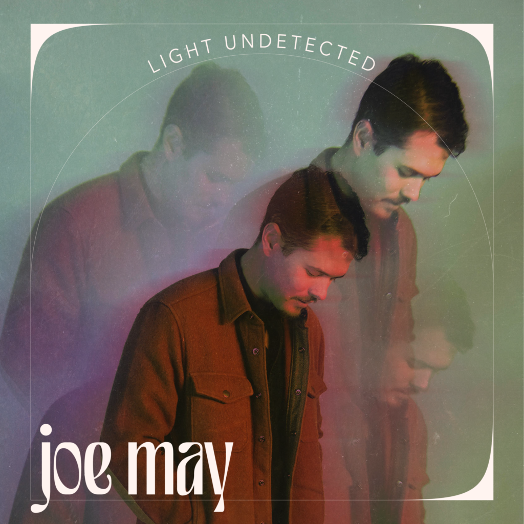 Joe May released remarkable new song 'Light Undetected'
