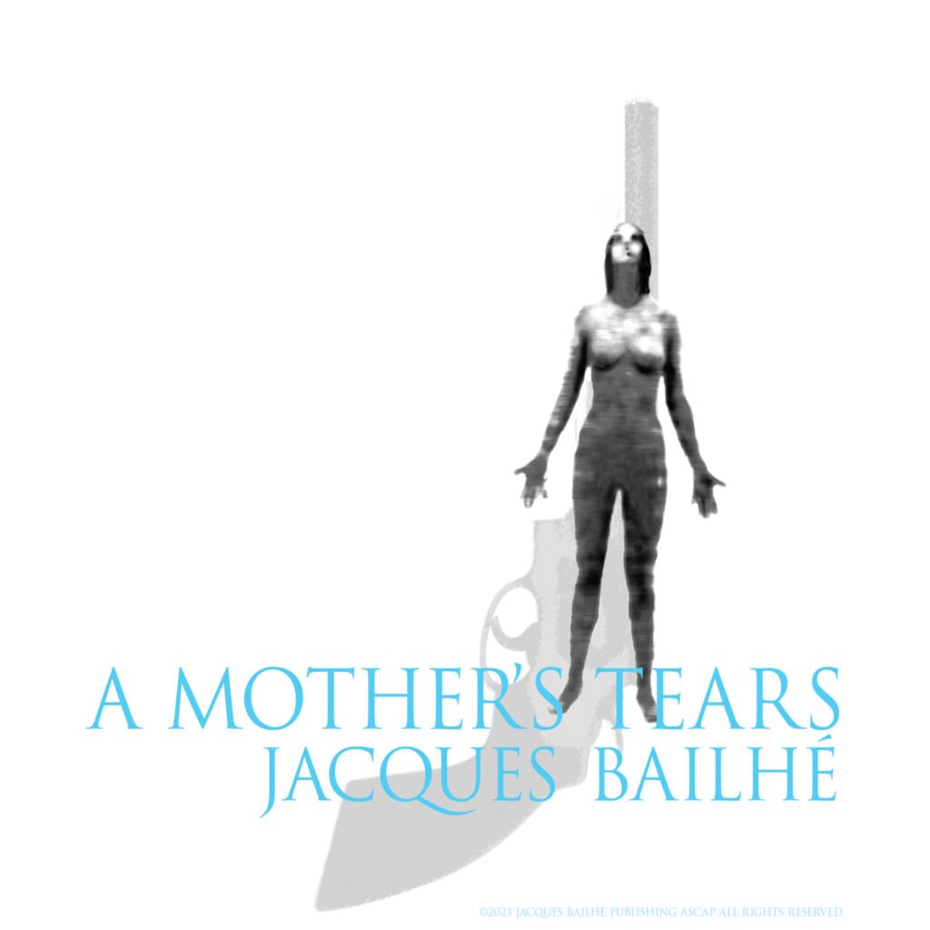 Jacques Bailhé released tuneful new song 'A Mother's Tears'