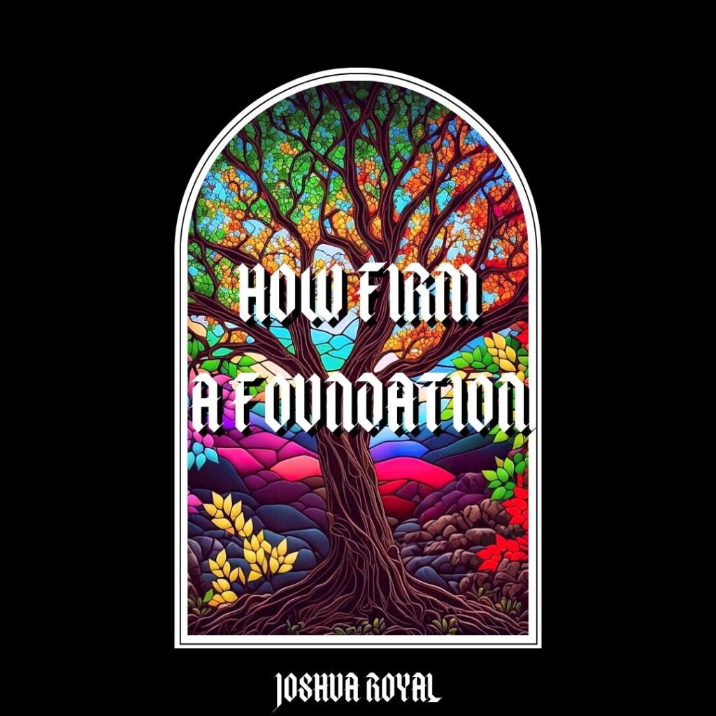 Joshua Royal released melodic new song 'How Firm A Foundation'
