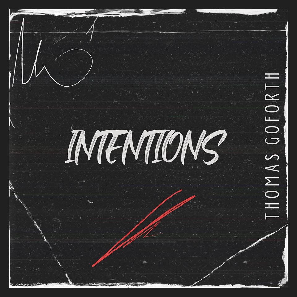 Intentions by Thomas Goforth LT: Review