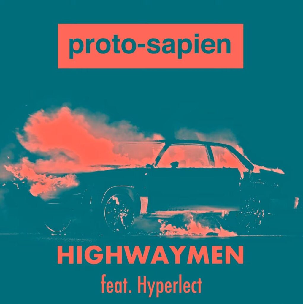 Highwaymen ft. Hyperlect by Proto-Sapien: Review
