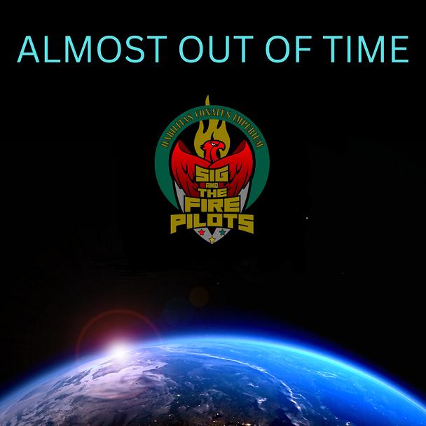 ALMOST OUT OF TIME by Sig And The Fire Pilots: Review 