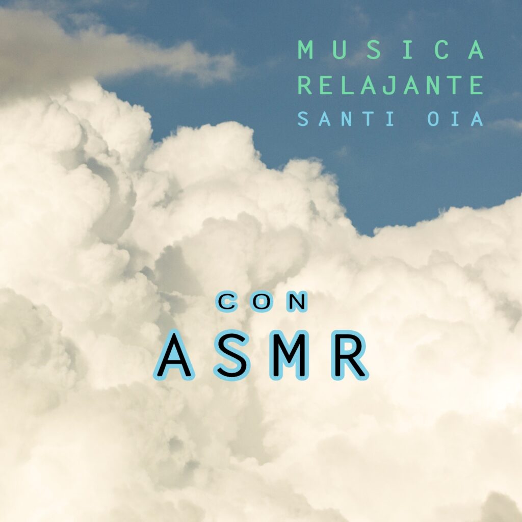 Música Relajante con ASMR by Santi Oia: Album Review