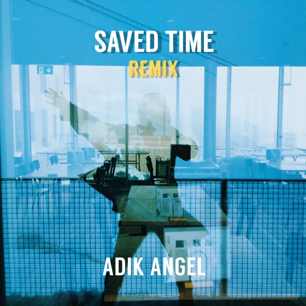 Saved Time ( Remix ) by Adik Angel: Review