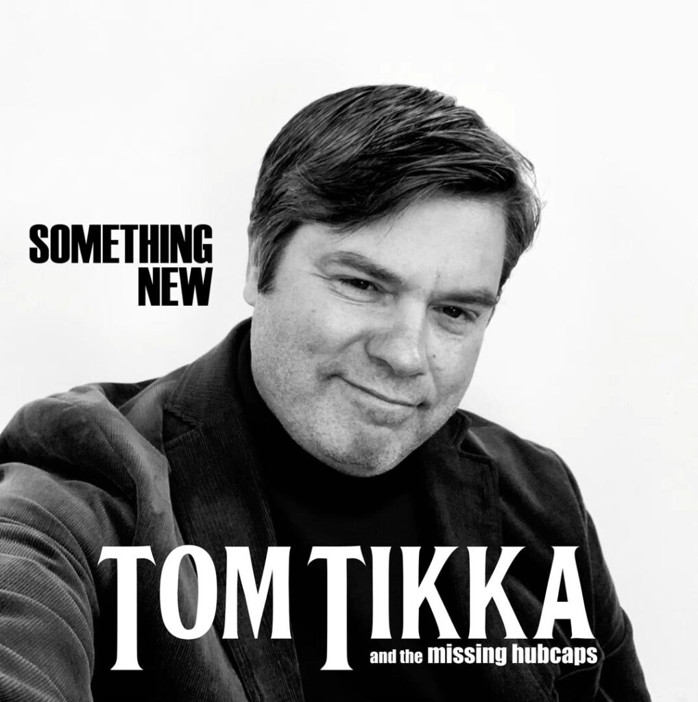 Something New by Tom Tikka & The Missing Hubcaps: Review