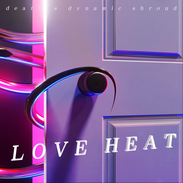 death's dynamic shroud Unveils Enigmatic Soundscape with "Love Heat"