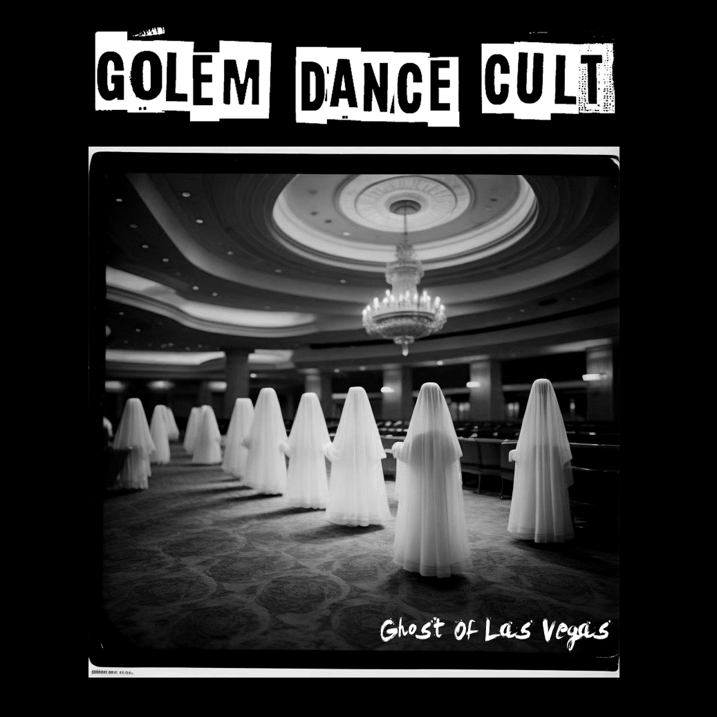 Ghost of Las Vegas by GOLEM DANCE CULT: Review