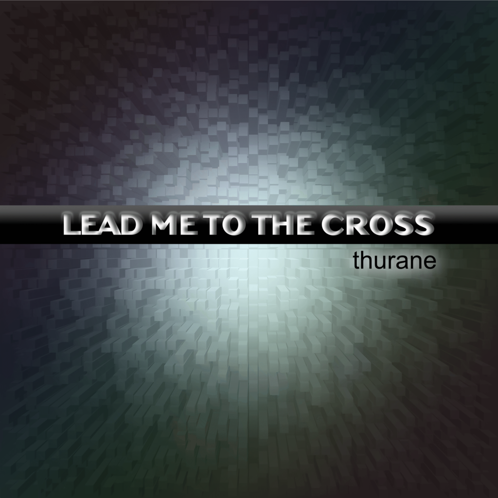 Lead Me To the Cross by THURANE: Review