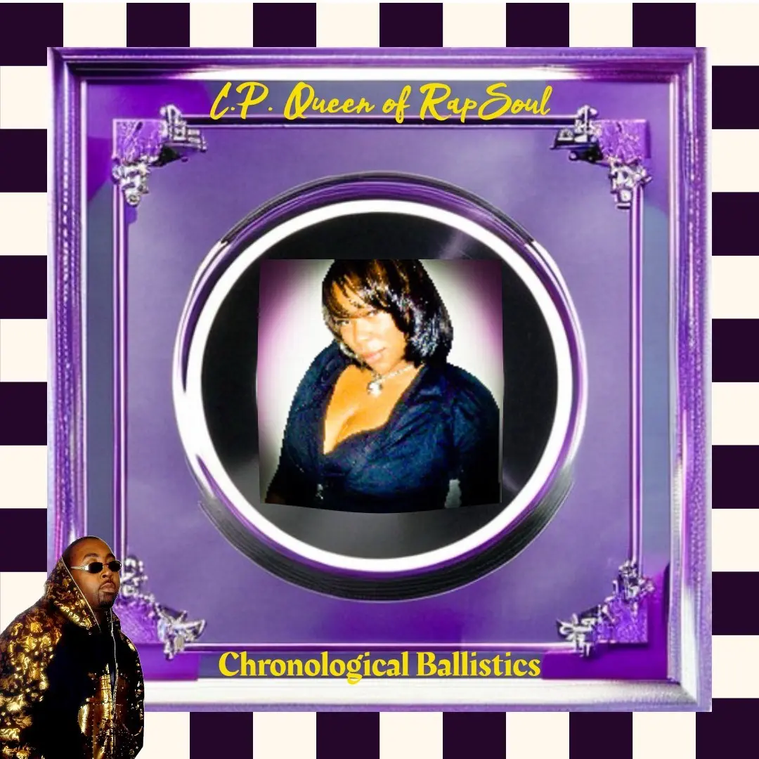 Chronological ballistics by C.P. QUEEN OF RAPSOUL: Album Review