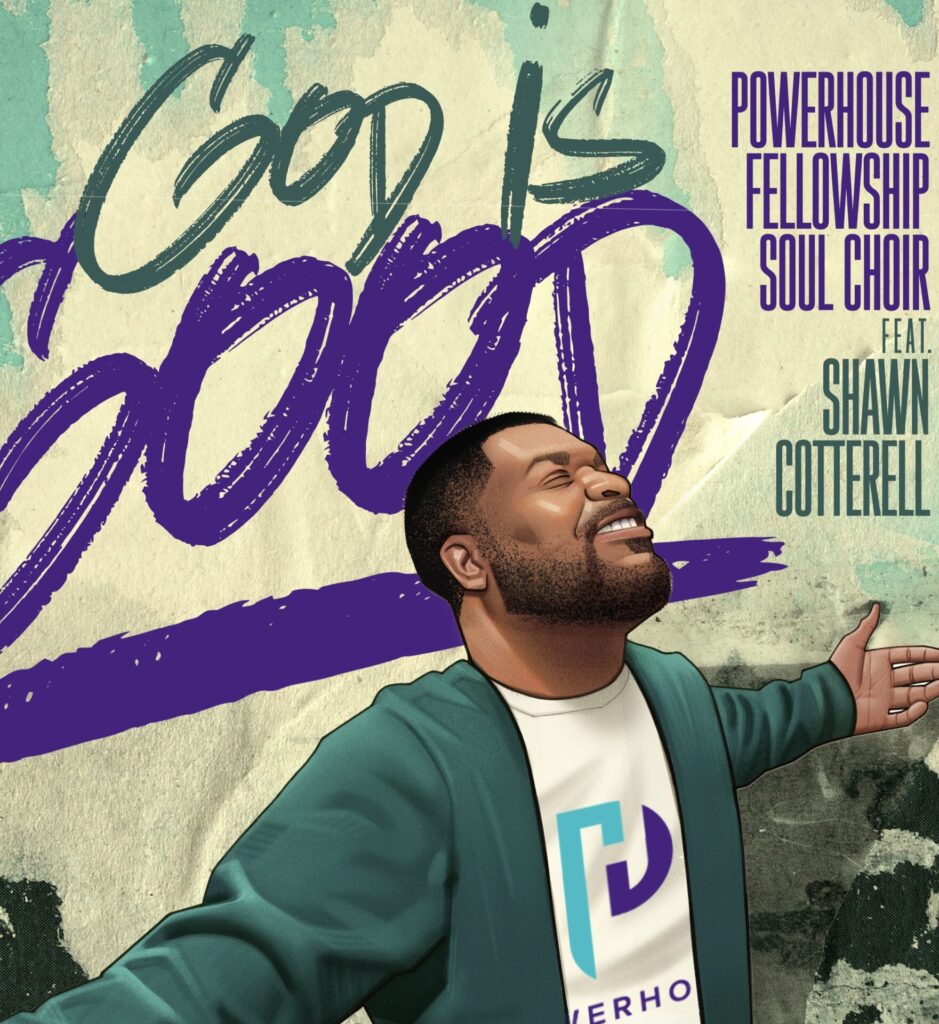 God is Good by The Powerhouse Fellowship Soul Choir: Review