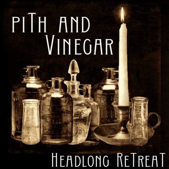 Pith and Vinegar by Headlong Retreat: Album Review