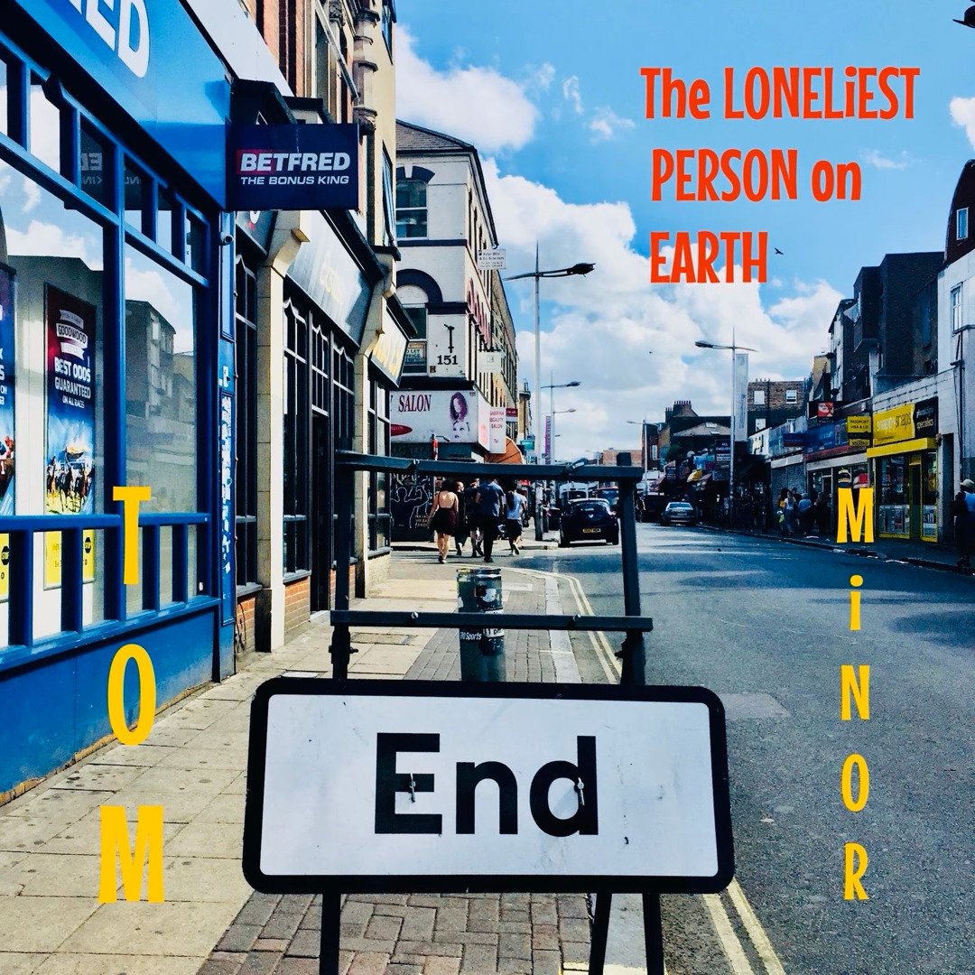 The Loneliest Person on Earth by Tom Minor: Review