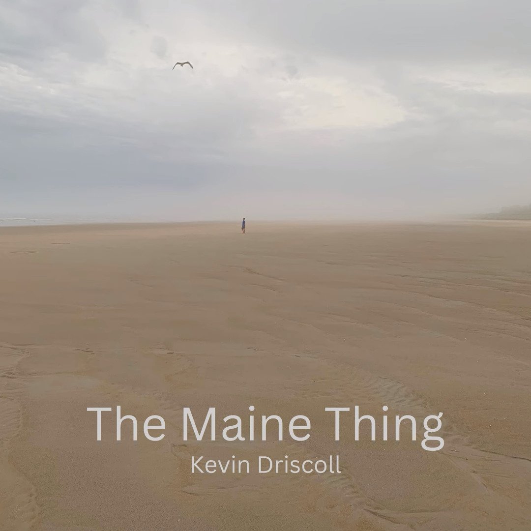 The Maine Thing by Kevin Driscoll: Review