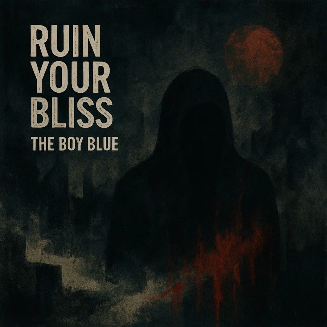 Ruin Your Bliss by The Boy Blue: Review