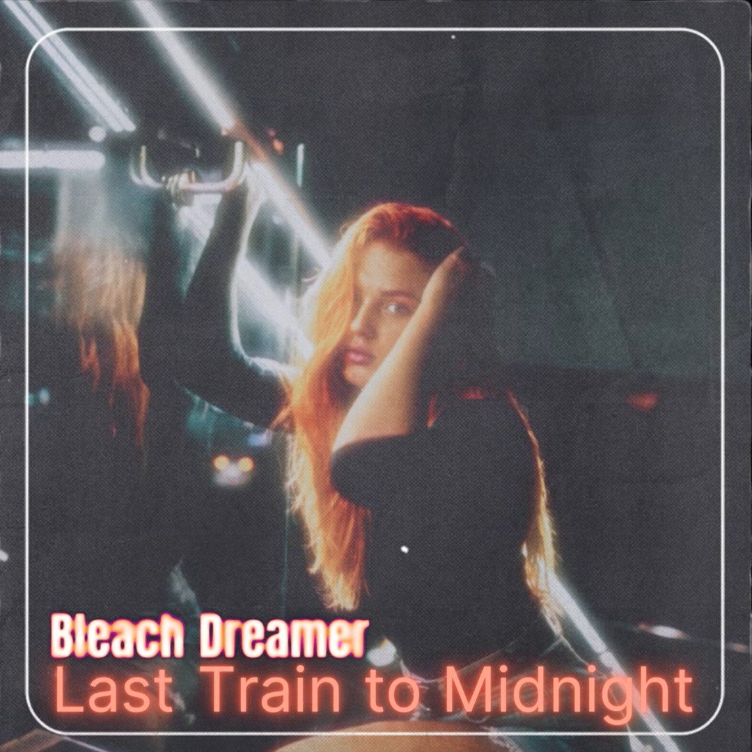 Last Train To Midnight by Bleach Dreamer: Review
