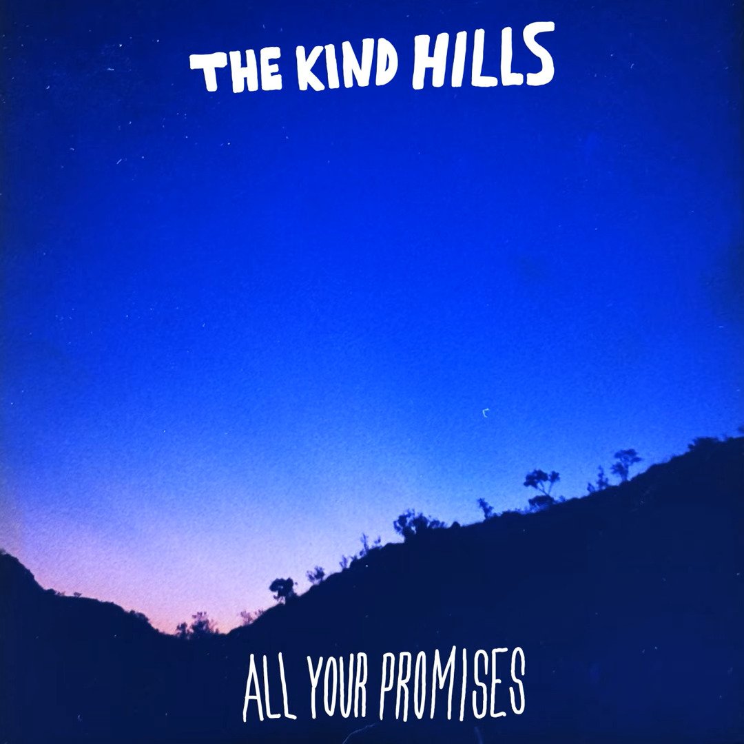 All Your Promises by The Kind Hills: Review