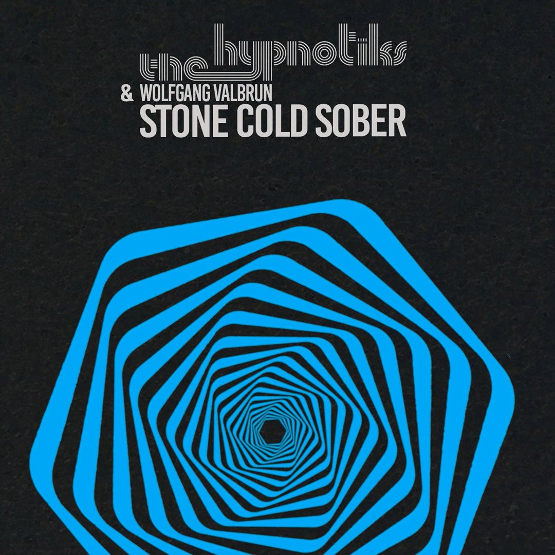 Stone Cold Sober Feat. Wolfgang Valbrun by The Hypnotiks: Review