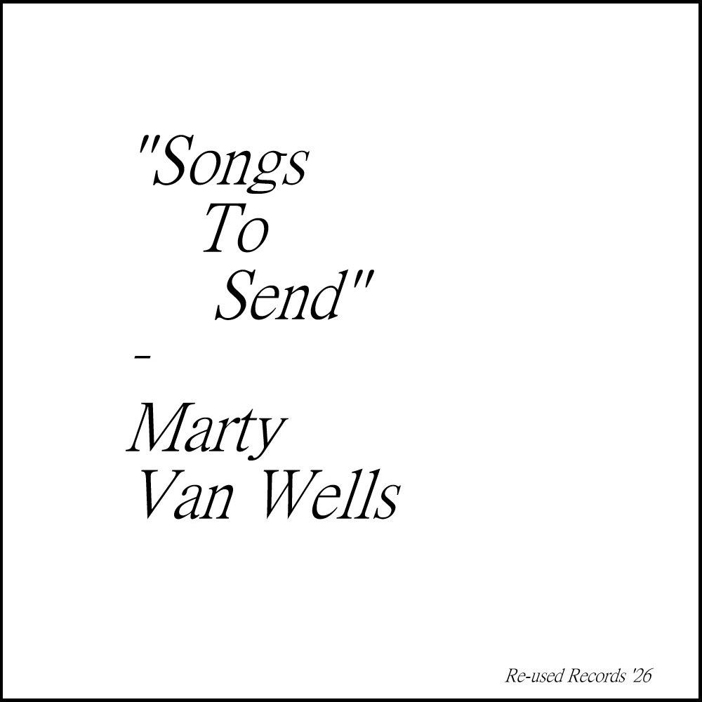 Songs To Send by Marty Van Wells: Album Review